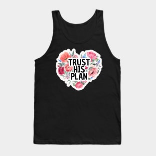 Trust his plan, Christian Quote Tank Top